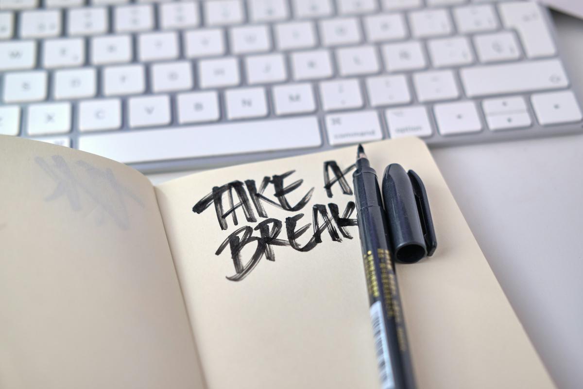 It's okay to take a break