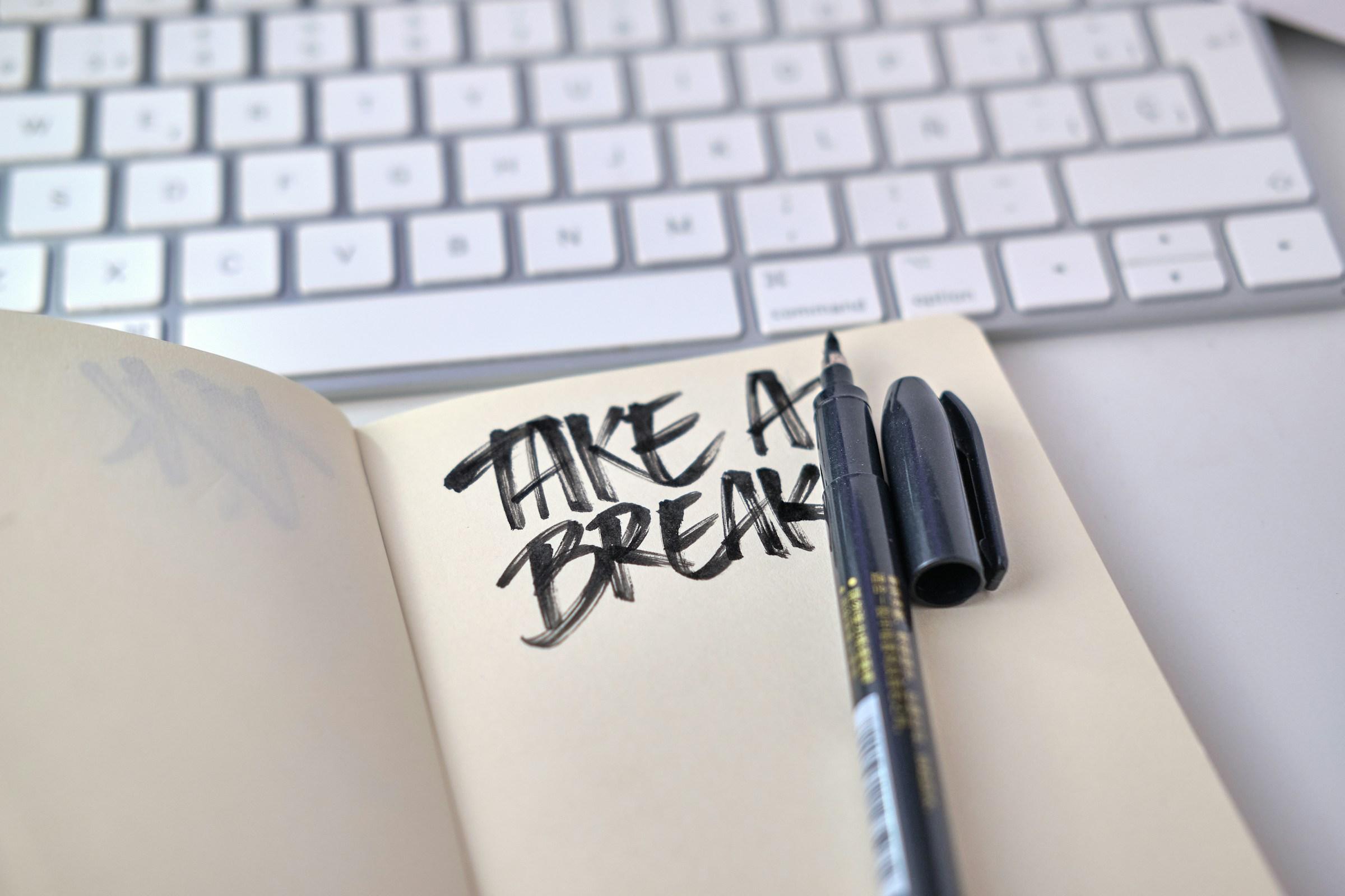 It's okay to take a break